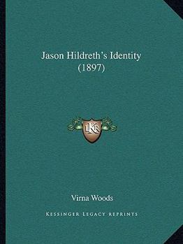 Paperback Jason Hildreth's Identity (1897) Book