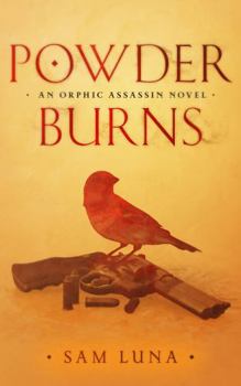 Paperback Powder Burns: An Orphic Assassin Novel (The Orphic Assassin Trilogy) Book