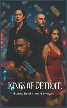 Paperback Kings of Detroit: Bullets, Bricks and Betrayal Book