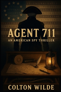 Paperback Agent 711: George Washington: An American Spy Thriller Book