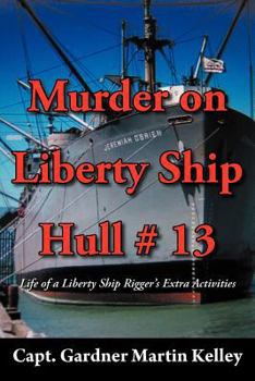 Paperback Murder on Liberty Ship Hull # 13: Life of a Liberty Ship Rigger's Extra Activities Book