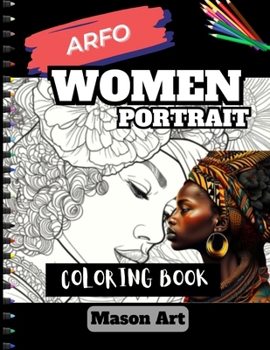 Paperback Afro Women Portrait Coloring Book: A Great Coloring Book Featuring Beautiful African Women Portrait, Women Stress Relief Book