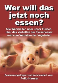 Paperback Wer will das jetzt noch essen? [German] Book