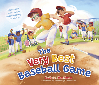 Hardcover The Very Best Baseball Game: A Story about Disability and God's Good Design for All of Us Book