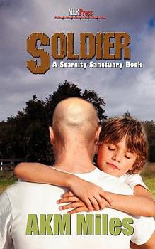 Soldier - Book #1 of the Scarcity Sanctuary