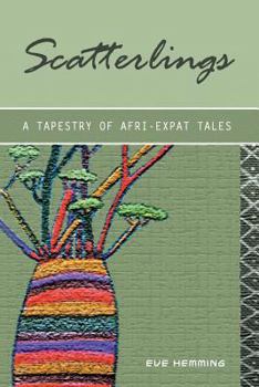 Paperback Scatterlings- A Tapestry of Afri-Expat Tales Book