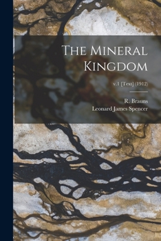 Paperback The Mineral Kingdom; v.1 [Text] (1912) Book