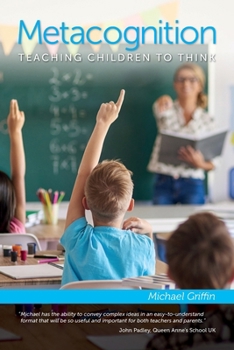Paperback Metacognition: Teaching Children to Think Book
