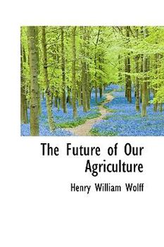The Future of Our Agriculture