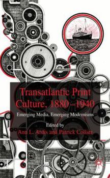 Hardcover Transatlantic Print Culture, 1880-1940: Emerging Media, Emerging Modernisms Book