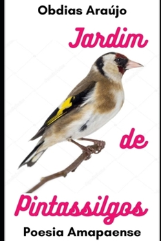 Paperback Jardim de Pintassilgos [Portuguese] Book