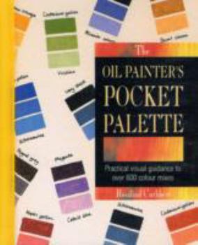 Spiral-bound The Oil Painter's Pocket Palette Book