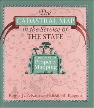 Hardcover The Cadastral Map in the Service of the State: A History of Property Mapping Book