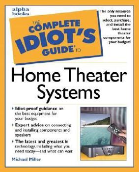 Paperback The Complete Idiot's Guide to Home Theater Systems Book