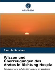 Paperback Wissen und Überzeugungen des Arztes in Richtung Hospiz [German] Book