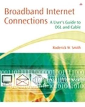 Paperback Broadband Internet Connections: A User's Guide to DSL and Cable Book