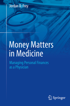 Paperback Money Matters in Medicine: Managing Personal Finances as a Physician Book