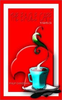 Paperback The Eagle Café: 1953 Book