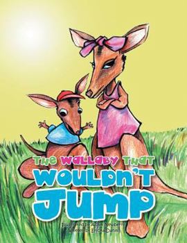 Paperback The Wallaby That Wouldn't Jump Book