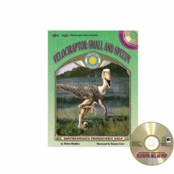 Hardcover Prehistoric Pals: Velociraptor: Small and Speedy Book