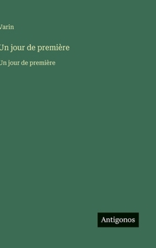 Hardcover Un jour de première: Un jour de première (French Edition) [French] Book