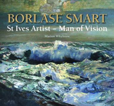 Hardcover Borlase Smart: St Ives Artist. Marion Whybrow Book