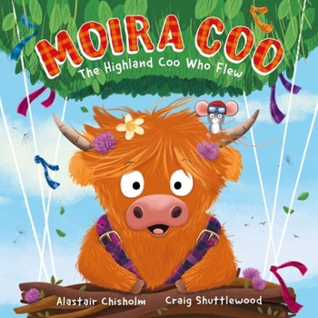 Moira Coo: The Highland Coo Who Flew