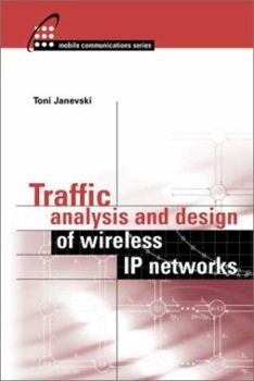 Traffic Analysis and Design of Wireless IP Networks