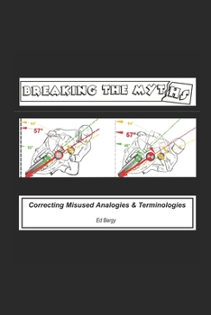 Paperback Breaking The Myths: And Correcting Misused Analogies Book