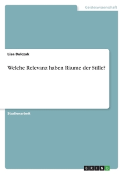 Paperback Welche Relevanz haben Räume der Stille? [German] Book