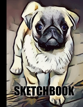 Sketchbook: Cute Dog Cover Design White Paper 120 Blank Unlined Pages 8.5 X 11 Matte Finished Soft Cover