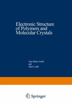 Paperback Electronic Structure of Polymers and Molecular Crystals Book