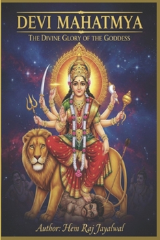 Paperback Devi Mahatmya: The Divine Glory of the Goddess Book