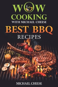 Paperback Best BBQ Recipes: WOW-COOKING With Michael Cheese Book