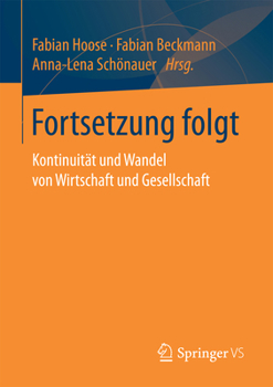 Paperback Fortsetzung Folgt: Kontinuität Und Wandel Von Wirtschaft Und Gesellschaft [German] Book
