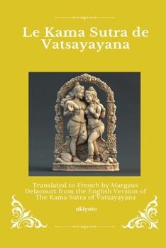 Paperback Le Kama Sutra de Vatsayayana French Version of The Kama Sutra of Vatsyayana [French] Book