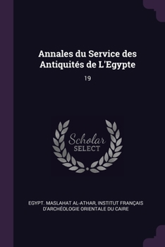 Paperback Annales du Service des Antiquités de L'Egypte: 19 Book