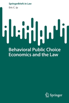 Paperback Behavioral Public Choice Economics and the Law Book