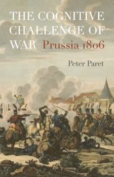 Paperback The Cognitive Challenge of War: Prussia 1806 Book
