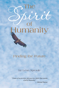 Paperback The Spirit of Humanity: Finding the Future Book