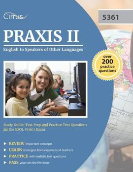 Paperback Praxis II English to Speakers of Other Languages Study Guide: Test Prep and Practice Test Questions for the ESOL (5361) Exam Book