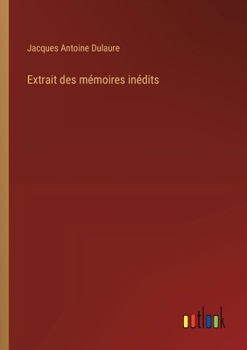 Paperback Extrait des mémoires inédits [French] Book