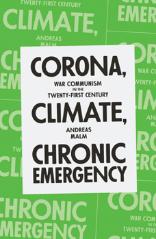 Paperback Corona, Climate, Chronic Emergency: War Communism in the Twenty-First Century Book