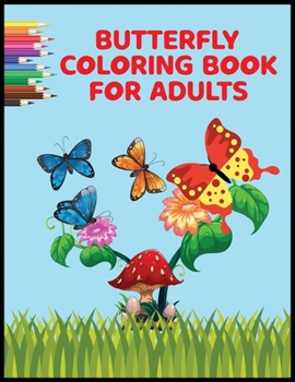 Paperback Butterfly Coloring Book for Adults: Featuring 30 Amazing Butterflies Book