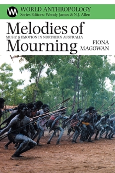 Paperback Melodies of Mourning: Music and Emotion in Northern Australia Book