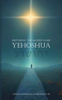 Paperback Restoring the Sacred Name: Yehoshua Book