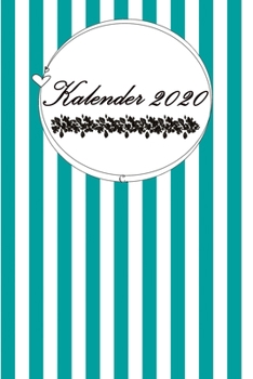 Kalender 2020: SCH�NE GESCHENKIDEE // Taschenkalender zum ausf�llen 150 Seiten // Edel // 6x9 (15,20cm x 22,80cm) Wundersch�nes Softcover gl�nzend / undatiert / Jeder Tag eine eigene Seite - Schreibwa