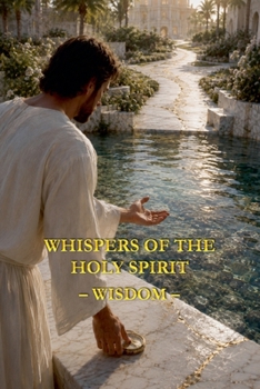 Whispers of the Holy Spirit - Wisdom