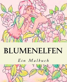 Paperback Blumenelfen: Ein Malbuch [German] Book