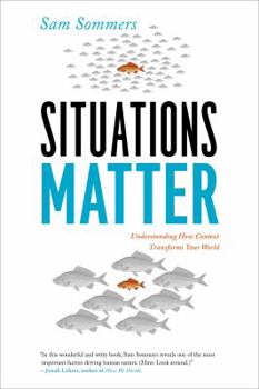 Hardcover Situations Matter: Understanding How Context Transforms Your World Book